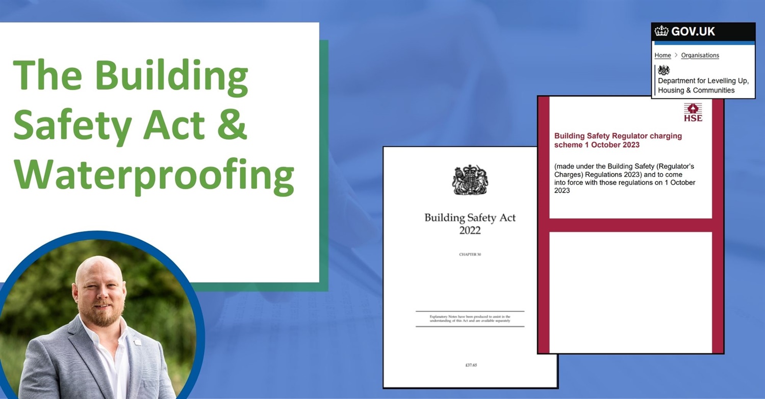 The Building Safety Act and Waterproofing